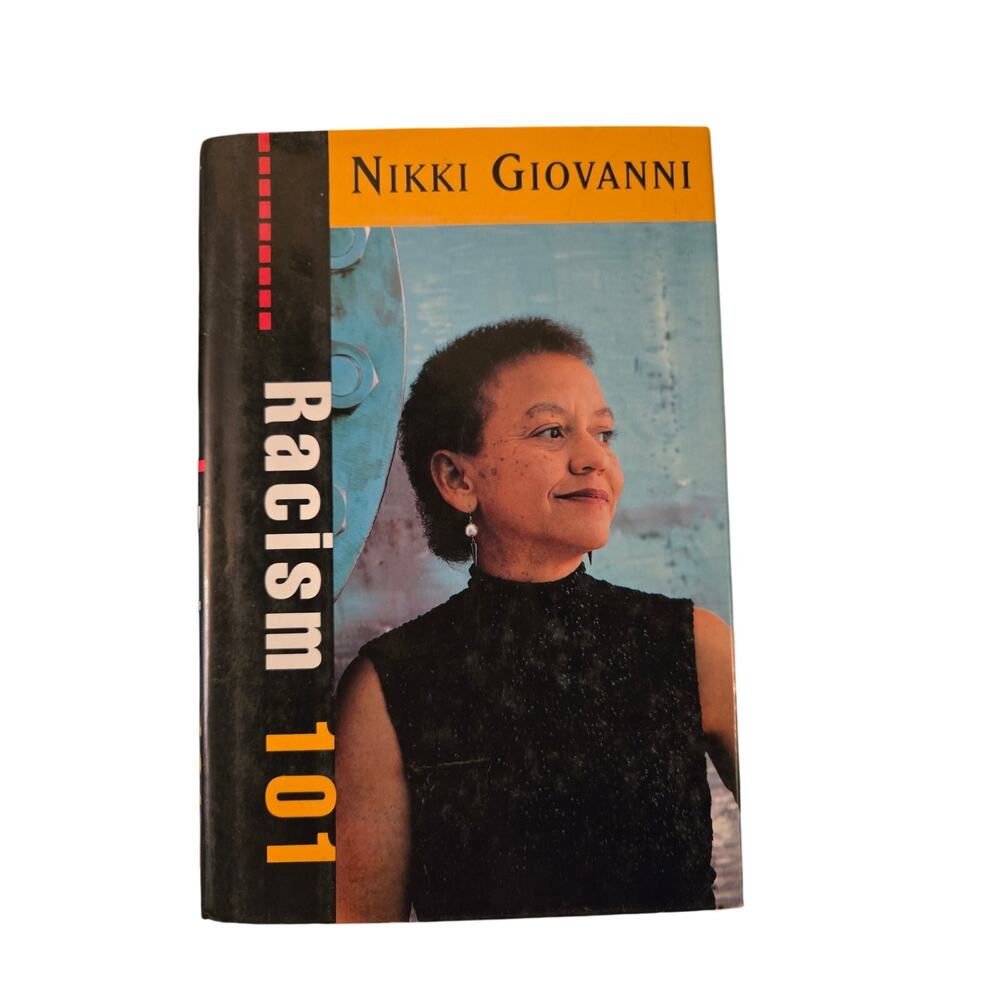 Racism 101 by Nikki Giovani 0688043321 morrow books